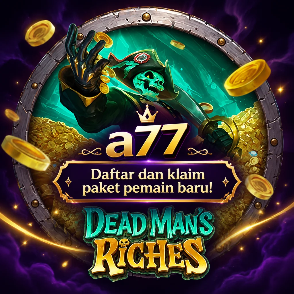 a77 · Dead Man Riches